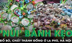 Số phận của hàng tấn bánh kẹo bị chất đống ở La Phù, Hoài Đức