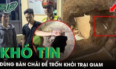 Khó tin: Hai phạm nhân dùng đầu nhọn bàn chải để đục tường trốn khỏi trại giam Thanh Xuân