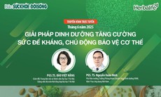 Truyền hình trực tuyến: Giải pháp dinh dưỡng tăng cường sức đề kháng, chủ động bảo vệ cơ thể