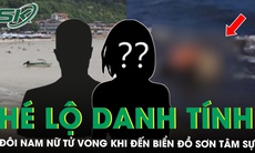 Danh tính đôi nam nữ tử vong sau khi đến biển Đồ Sơn tâm sự, hé lộ về mối quan hệ phức tạp
