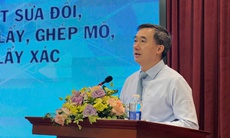 Nhiều đề xuất được kỳ vọng tăng thêm nguồn tạng quý giá, cứu sống nhiều người bệnh đang chờ ghép