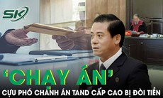Nhận tiền ‘chạy án’ nhưng không thành, cựu Phó Chánh án TAND Cấp cao bị đe dọa đòi tiền