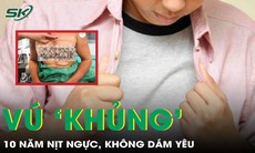 Mắc bệnh phì đại tuyến vú, nam thanh niên phải nịt ngực hơn 10 năm, không dám yêu 