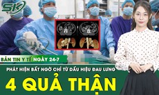 Bản tin Y tế 24/7: Đau lưng, tiểu đục,người phụ nữ bất ngờ phát hiện có 4 quả thận