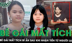 Bé gái 13 tuổi ở Hà Nội mất tích bí ẩn sau khi nhận tiền từ người lạ, hé lộ manh mối cuối cùng