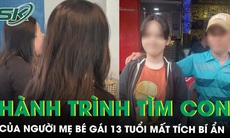 Hành trình tìm bé gái 13 tuổi mất tích bí ẩn và cuộc hội ngộ đẫm nước mắt 