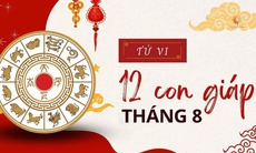 Tử vi 12 con giáp tháng 8/2025: Tuất thuận lợi tài chính, Dần sự nghiệp thịnh vượng