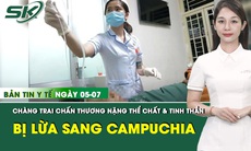Bản tin Y tế 5/7: Giảm béo bằng thuốc không rõ nguồn gốc, người phụ nữ gánh hậu quả nặng 