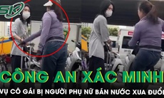 Công an vào cuộc xác minh vụ cô gái bị người phụ nữ bán nước vỉa hè xua đuổi tại Bến xe Mỹ Đình