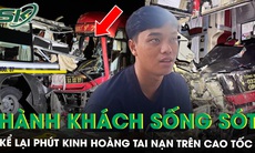 Hành khách sống sót trong vụ tai nạn khiến 3 người tử vong trên cao tốc kể lại giây phút kinh hoàng