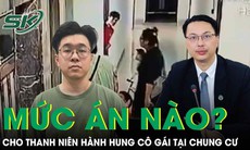 Mức án nào cho thanh niên xăm trổ hành hung cô gái tại chung cư Hà Nội?