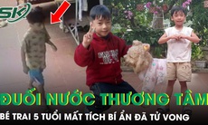 Vụ bé trai 5 tuổi mất tích bí ẩn khi chơi ở sân nhà: Phát hiện thi thể trên sông tại Lào