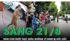 Sáng 21/8: Phẫn nộ nam thanh niên cầm dao đâm chú ruột trọng thương vì cho rằng bị nói xấu