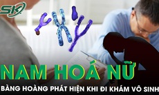Đi khám vô sinh, người đàn ông bàng hoàng phát hiện mình mang nhiễm sắc thể là nữ 