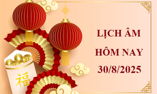 Lịch âm 30/8 - Âm lịch hôm nay 30/8 - Lịch vạn niên ngày 30/8/2025