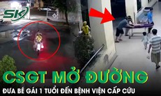 Thót tim clip CSGT ‘mở đường’ đưa bé gái 1 tuổi đang nguy kịch đến bệnh viện cấp cứu