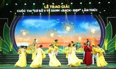 Sẵn sàng cho lễ vinh danh những 'Cơ sở y tế Xanh - Sạch - Đẹp' tiêu biểu