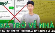 Thiếu niên mất tích nhiều ngày ở Ninh Bình bất ngờ trở về nhà, lộ tin nhắn đe dọa tống tiền