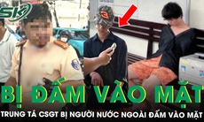 Trung tá CSGT ở Nha Trang bị người nước ngoài tấn công khi đang làm nhiệm vụ