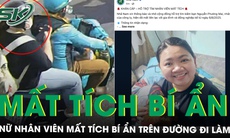Nữ nhân viên cửa hàng sách Nhã Nam mất tích bí ẩn trên đường đi làm sau chuyến xe ôm công nghệ
