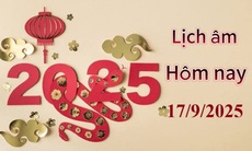 Lịch âm 17/9 - Âm lịch hôm nay 17/9 - Lịch vạn niên ngày 17/9/2025
