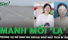 Nữ sinh ĐH Ngoại ngữ mất tích bí ẩn: Hé lộ 2 thanh niên dắt xe đạp điện và ném ba lô của nạn nhân xuống sông