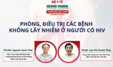 Truyền hình trực tuyến: Phòng, điều trị các bệnh không lây nhiễm ở người có HIV