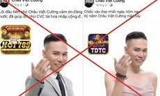Fanpage 'Châu Việt Cường' quảng cáo web cá độ, cờ bạc