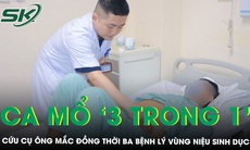 Ca phẩu thuật ‘3 trong 1’ cứu cụ ông mắc đồng thời ba bệnh lý vùng niệu sinh dục 