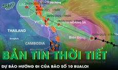 Bản tin thời tiết: Dự báo hướng đi của bão số 10 Bualoi