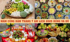 Mâm cúng Rằm tháng 7 âm lịch năm 2025 đúng và đủ gồm những gì?