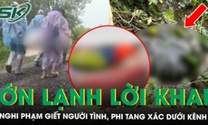 Ớn lạnh lời khai của nghi phạm giết người tình, phi tang thi thể dưới kênh ở Tây Ninh