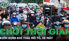 Chốt thời gian kiểm định khí thải mô tô, xe máy