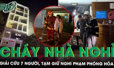 Cháy nhà nghỉ 8 tầng ở Hà Nội, giải cứu 7 người, tạm giữ 1 đối tượng nghi phóng hỏa