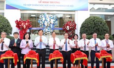 Khai trương tổ hợp chăm sóc sức khỏe cho người già: Đưa bệnh viện về nhà