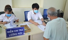 Lương hưu, trợ cấp BHXH tháng 3: Hai trường hợp phải hoàn trả tiền đã nhận