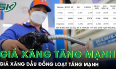Giá xăng dầu mới nhất: Đồng loạt tăng mạnh, RON95-III lên 30.690 đồng/lít
