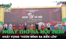 Ngày thơ Hà Nội 2026 gửi gắm khát vọng 'Vươn mình ra biển lớn'