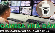Camera nhà dân sẽ kết nối với công an xã từ 1/4/2026 theo cơ chế thỏa thuận
