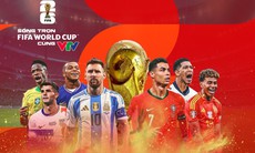 Người hâm mộ bóng đá Việt Nam có cơ hội theo dõi trọn vẹn FIFA World Cup 2026