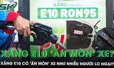 Xăng E10 thay xăng khoáng từ tháng 5: Có gây ‘ăn mòn’ xe như nhiều người lo ngại?