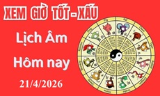 Âm lịch hôm nay 21/4 - Lịch âm 21/4 - Lịch vạn niên ngày 21/4/2026