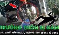 Đến nhà mời người dân lên giải quyết mâu thuẫn, trưởng thôn ở Ninh Bình bị đâm tử vong