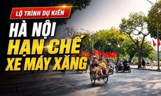 Lộ trình và chi tiết các tuyến phố Hà Nội hạn chế xe máy xăng