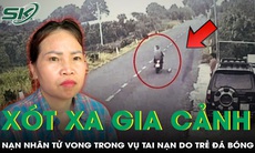 Nạn nhân trong vụ trẻ đá bóng gây TNGT làm nghề thợ hồ, vừa mất con gái 49 ngày trước
