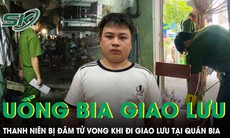 Đi uống bia giao lưu, thanh niên bị đâm tử vong