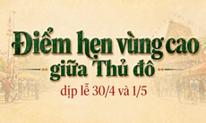 Điểm hẹn vùng cao giữa Thủ đô dịp lễ 30/4 và 1/5