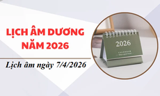 Lịch âm hôm nay 7/4 - Âm lịch 7/4 - Lịch vạn niên ngày 7/4/2026
