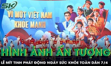 Những hình ảnh ấn tượng tại Lễ mít tinh Phát động Ngày sức khỏe toàn dân 7/4
