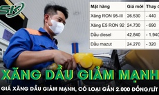 Giá xăng dầu trong nước giảm mạnh, có loại hạ tới gần 2.000 đồng/lít